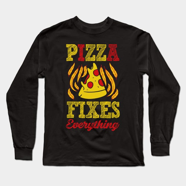 Pizza Fixes Everything Long Sleeve T-Shirt by BAB